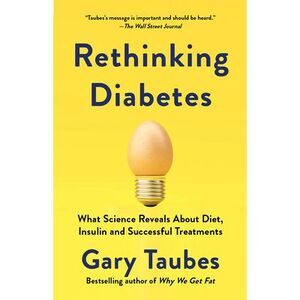 Rethinking Diabetes: What Science Reveals about Diet, Insulin, and Successful Tr